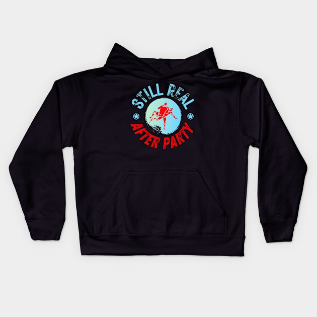 Still Real After Party Kids Hoodie by Sheriff Zanca